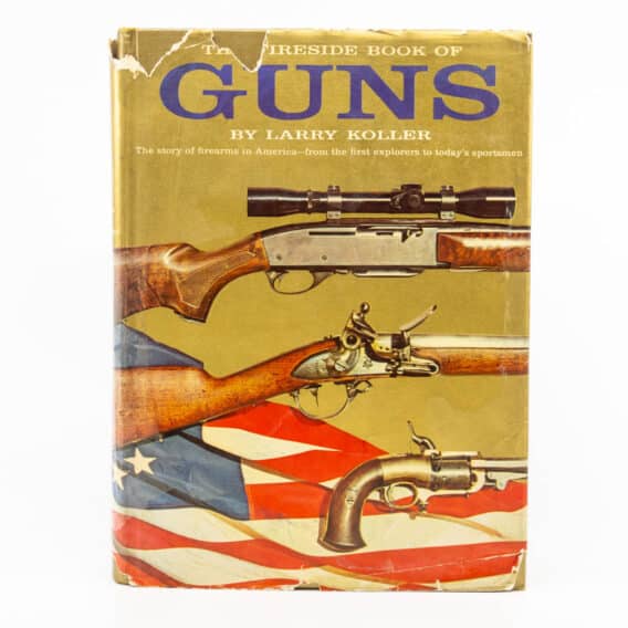 The Fireside Book of Guns, hard cover by Larry Koller