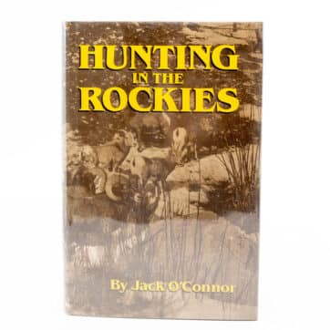 Jack O'Connors "Hunting in the Rockies"